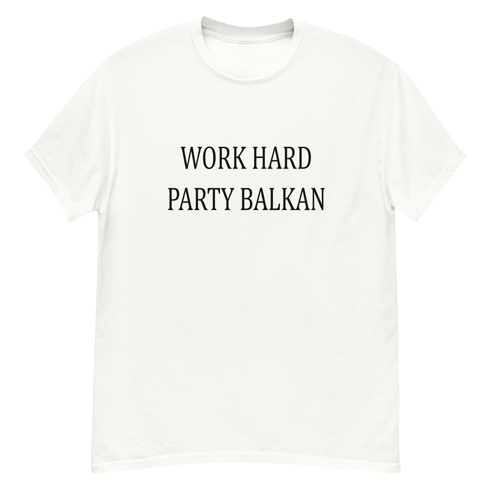 Work hard - Party balkan