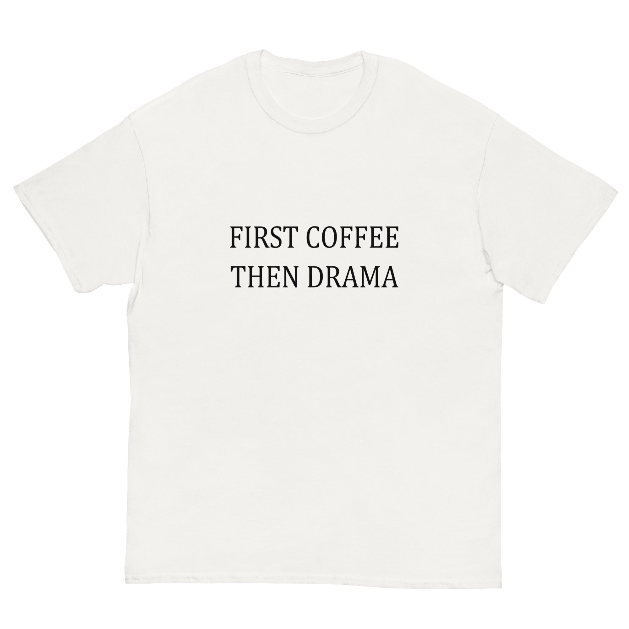 First Coffe, then Drama